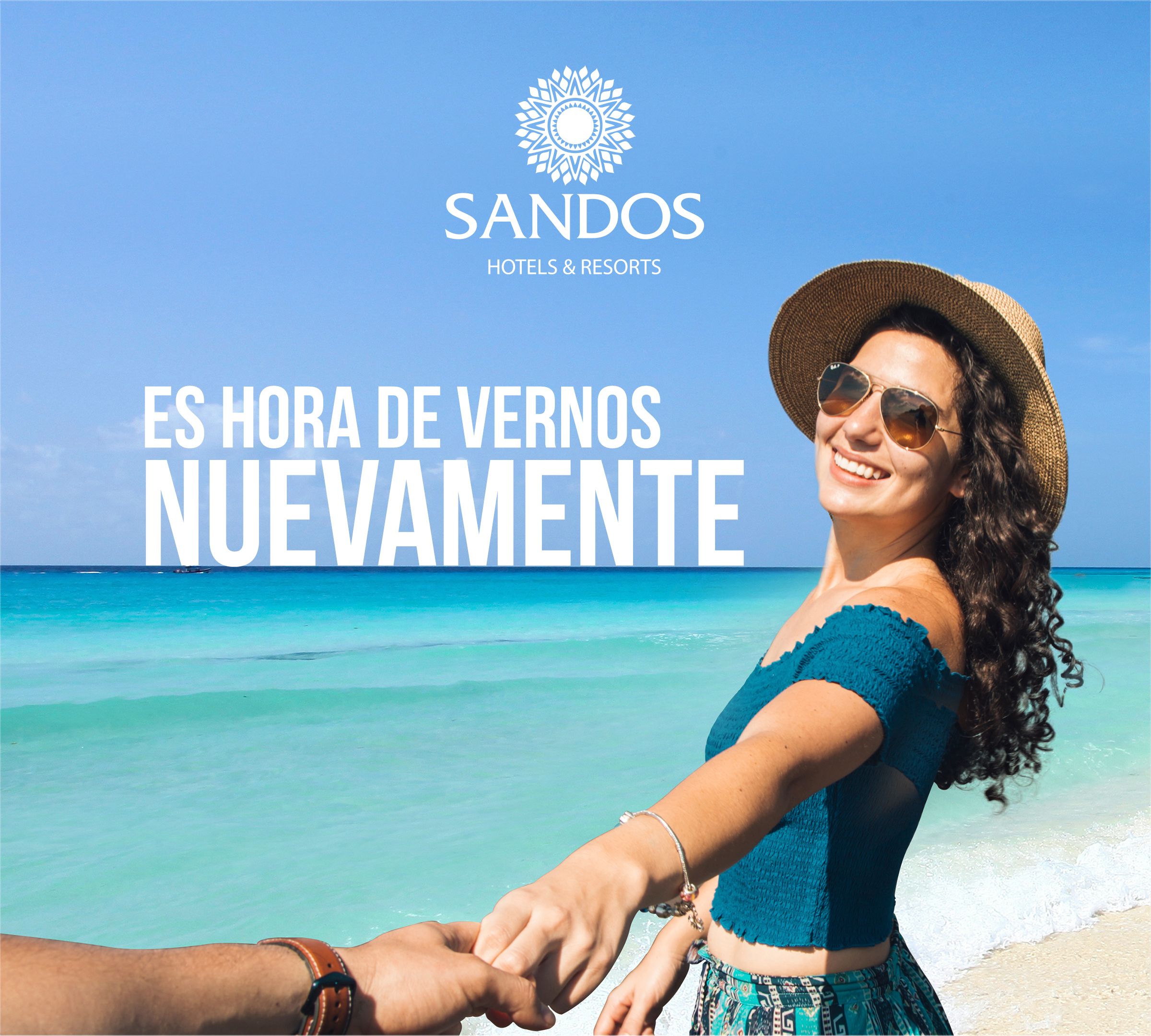 Sandos Hotels - ¡Es tiempo de vernos nuevamente!