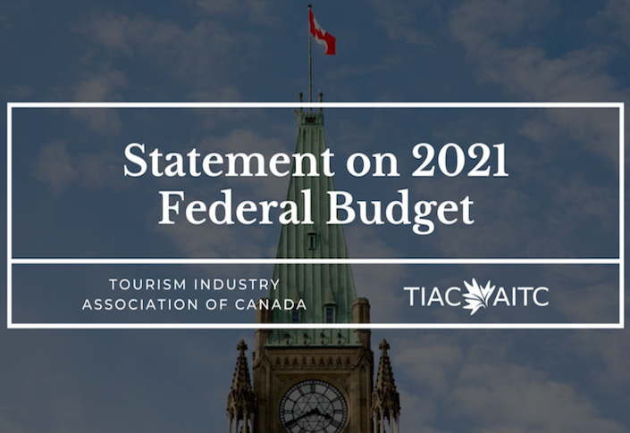 Budget 2021: A Sign of Progress towards Canada’s Tourism Economy’s Recovery
