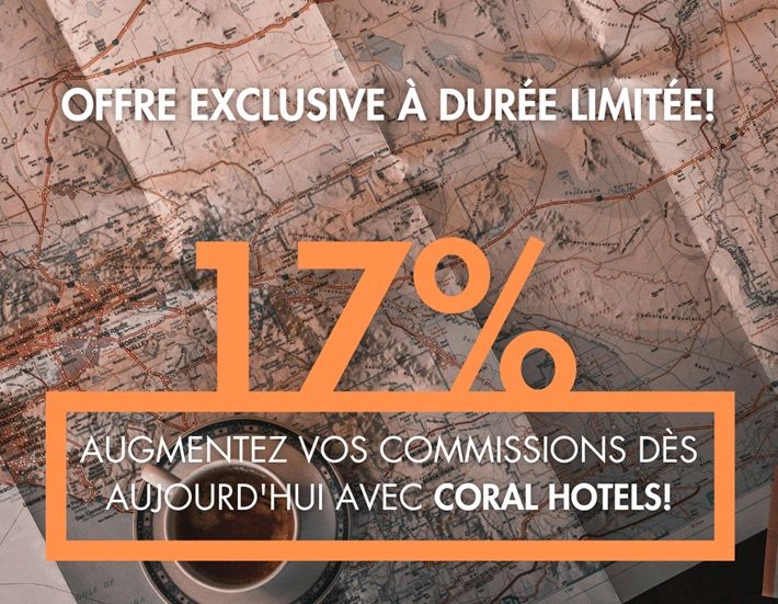 Augmentez vos commissions dès maintenant avec Coral Hotels!