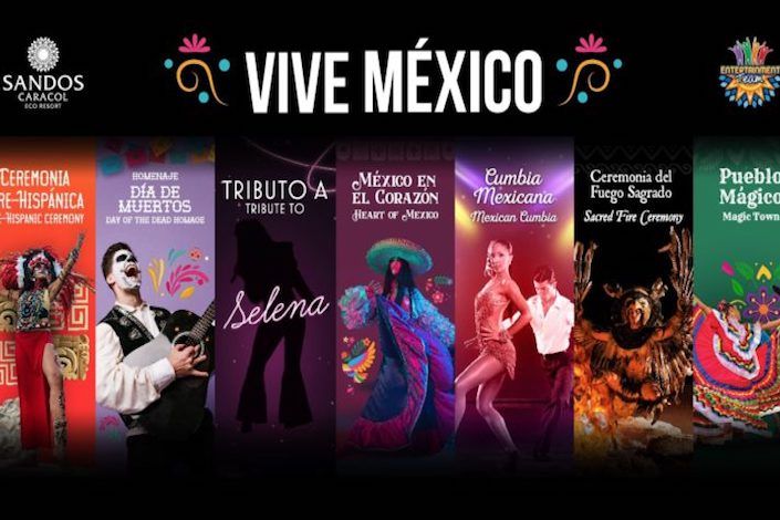 New Entertainment Program at Sandos Caracol: Vive Mexico