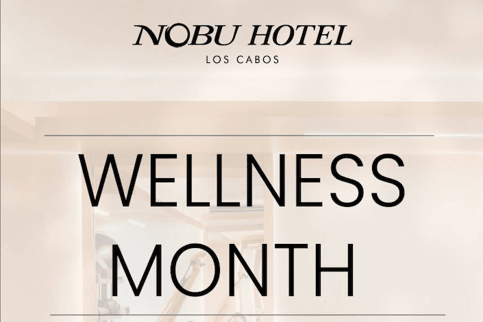 Wellness Month en Nobu Los Cabos