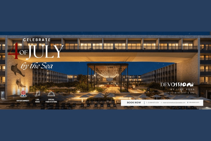 Celebrate the 4th of July in style: Escape to Devossion Playa del Carmen