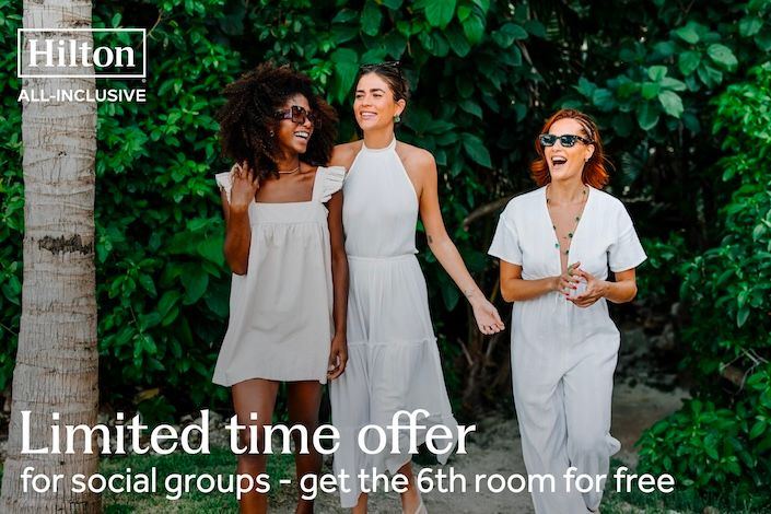 Hilton All-Inclusive Resorts reveal limited time social groups offer