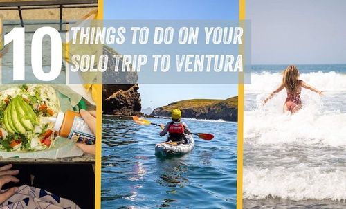 10 things to do on your next solo trip to Ventura