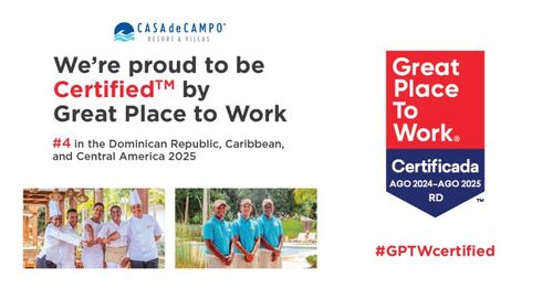 Casa de Campo Resort celebra su inclusión entre los Mejores Lugares para Trabajar® en el Caribe y Centroamérica