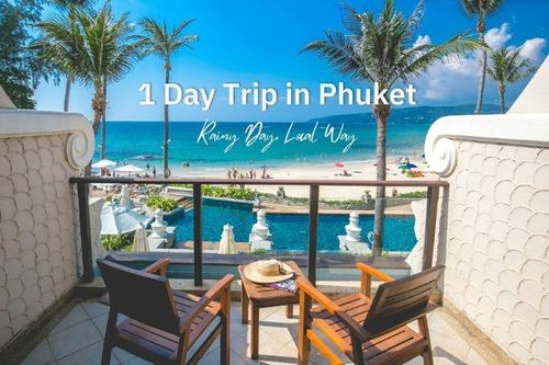 1 day trip in Phuket - rainy day, local way