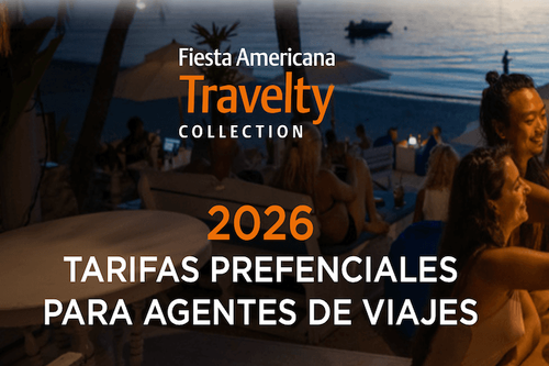 2026 Tarifas Preferenciales para Agentes de Viaje en Grupo Posadas