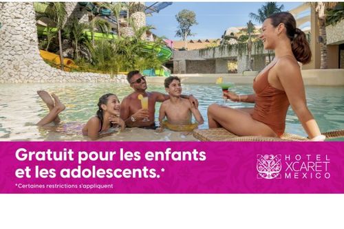 Les enfants séjournent GRATUITEMENT à l'Hôtel Xcaret México!