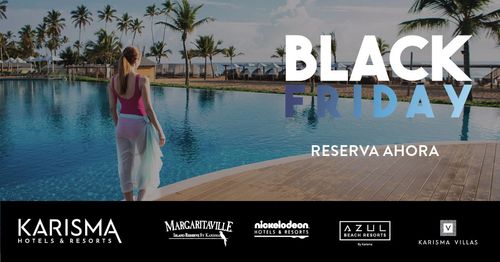 Black Friday en Karisma Hotels & Resorts 