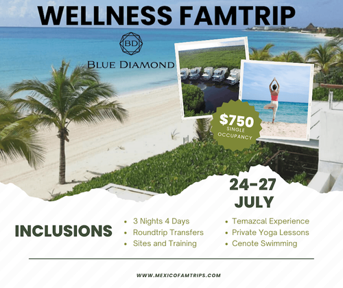 Mexico FamTrips: Blue Diamond Luxury Boutique / Wellness FAM