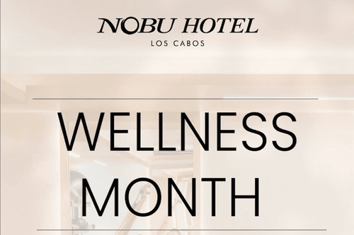 Wellness Month en Nobu Los Cabos