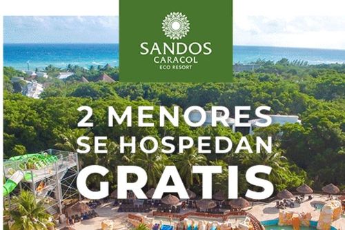 Sandos Caracol Eco Resort: 2 niños se hospedan gratis 