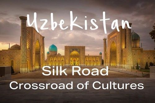 Uzbekistan Adventures' Silk Road Crossroad of Cultures FAM 2023