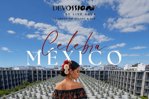 🇲🇽 ¡CELEBRA MÉXICO EN DEVOSSION BY LIVE AQUA! 🇲🇽