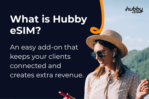 Your clients trust you to handle the details. With Hubby eSIM, you can handle one more