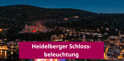Heidelberger Schlossbeleuchtung 2026: Sommernächte voller Geschichte und Feuerwerk