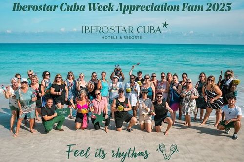 Iberostar Cuba Week Appreciation FAM 2025 has been a success