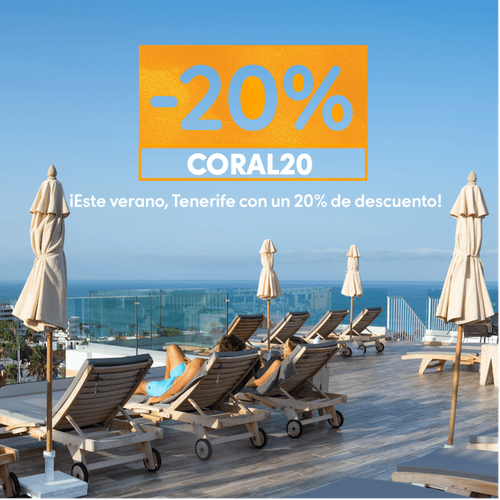 Escápate al paraíso de Tenerife: 20% de descuento en Coral Hotels