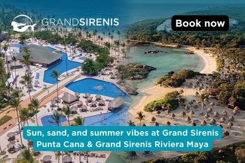 Sun, sand and summer vibes at Grand Sirenis Punta Cana & Grand Sirenis Riviera Maya