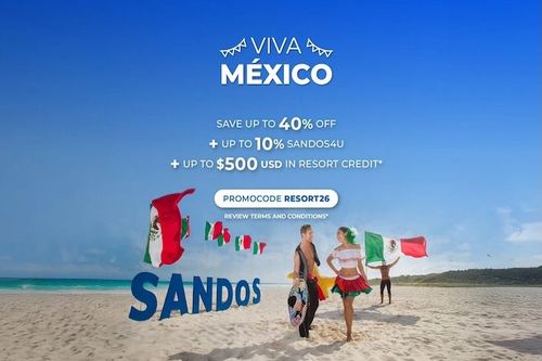 Viva Mexico: Save up to 40% off on Sandos Hotels & Resorts